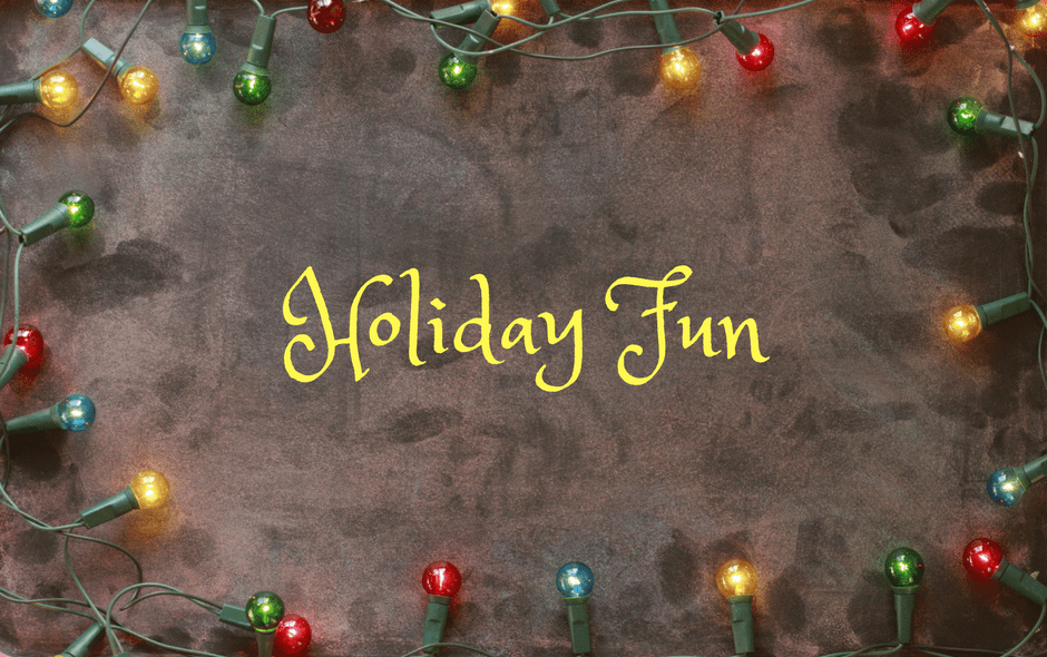 Holiday Fun